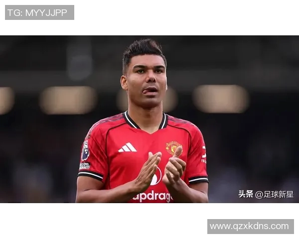 卡塞米罗：从巴西足球新星到欧洲顶级中场的辉煌历程与成就分析